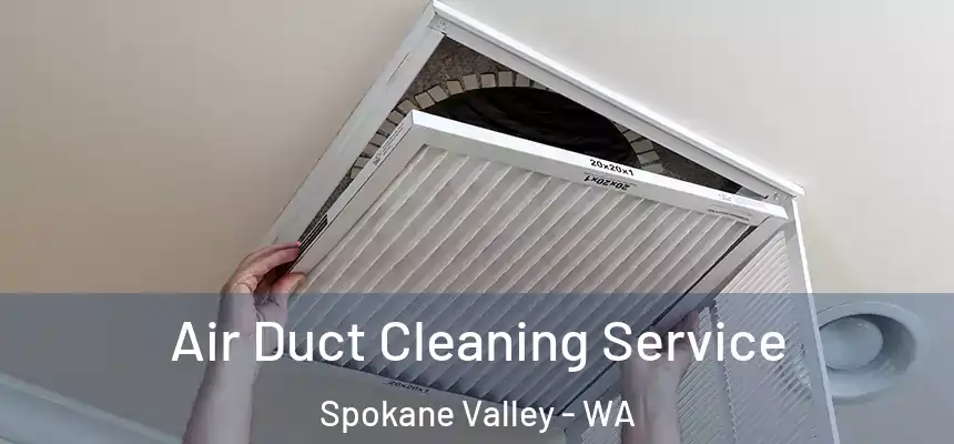 Air Duct Cleaning Service Spokane Valley - WA