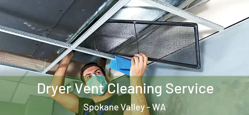 Dryer Vent Cleaning Service Spokane Valley - WA