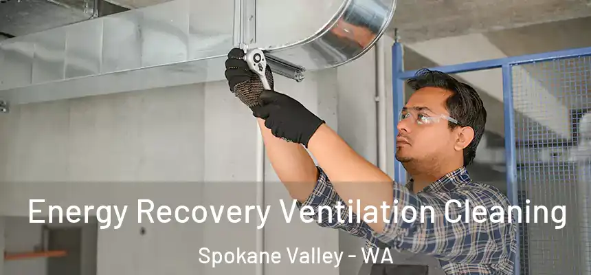 Energy Recovery Ventilation Cleaning Spokane Valley - WA