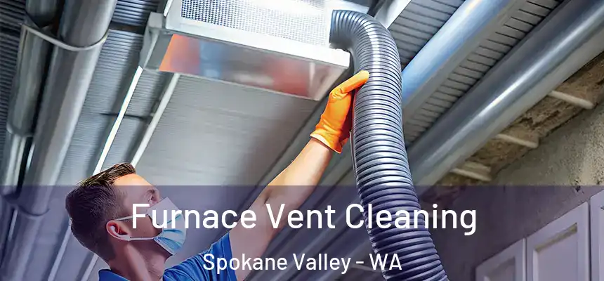 Furnace Vent Cleaning Spokane Valley - WA