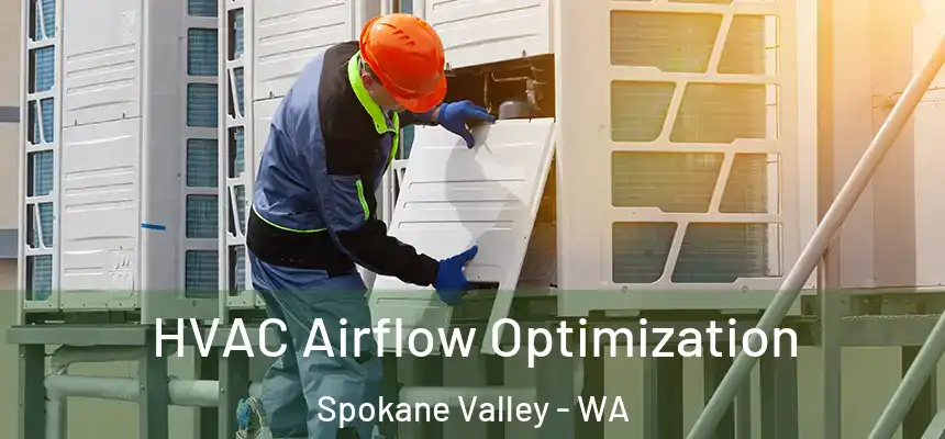 HVAC Airflow Optimization Spokane Valley - WA