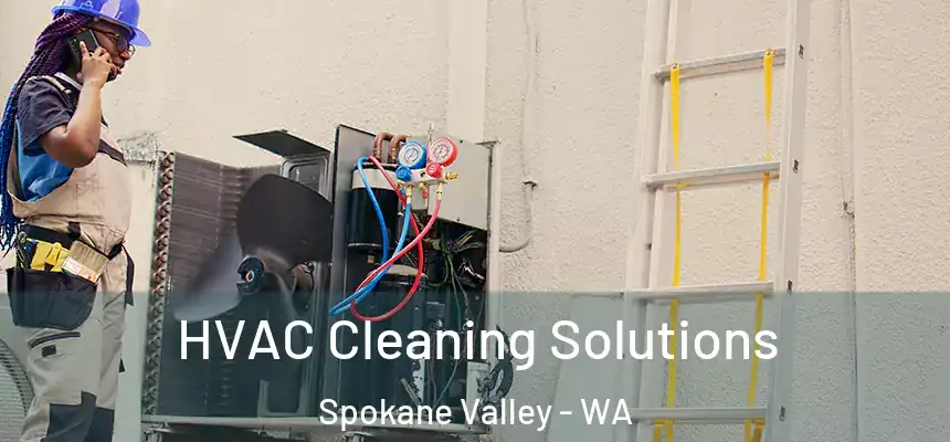 HVAC Cleaning Solutions Spokane Valley - WA