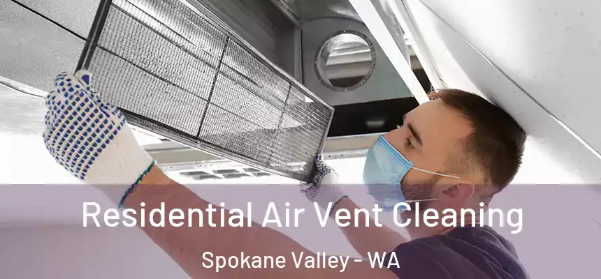 Residential Air Vent Cleaning Spokane Valley - WA